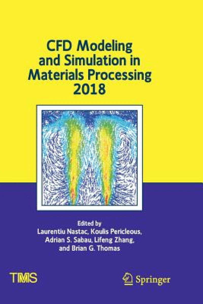 CFD Modeling and Simulation in Materials Processing 2018