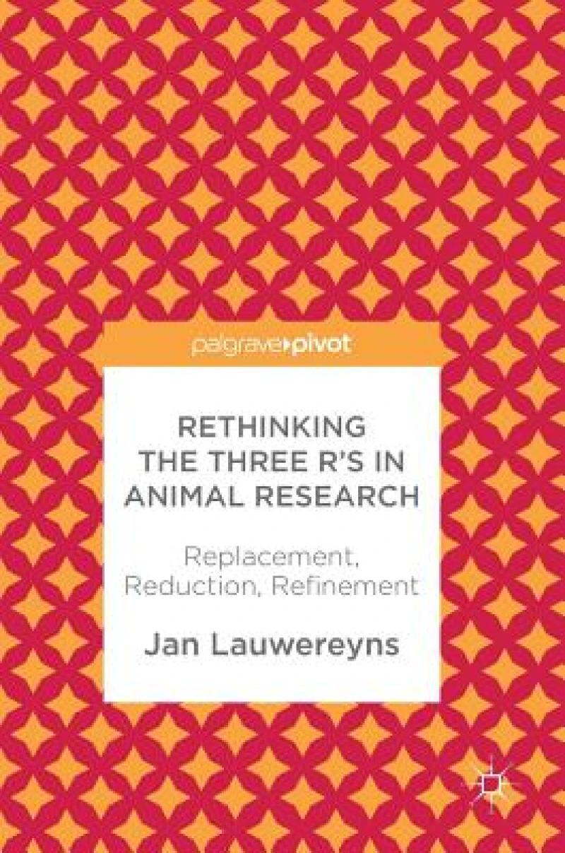 Rethinking the Three R''s in Animal Research