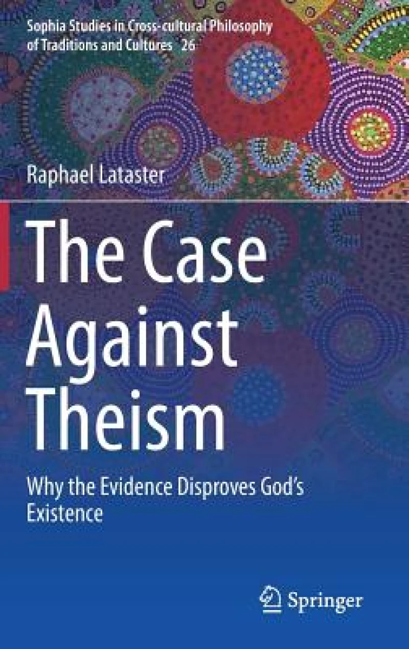 The Case Against Theism