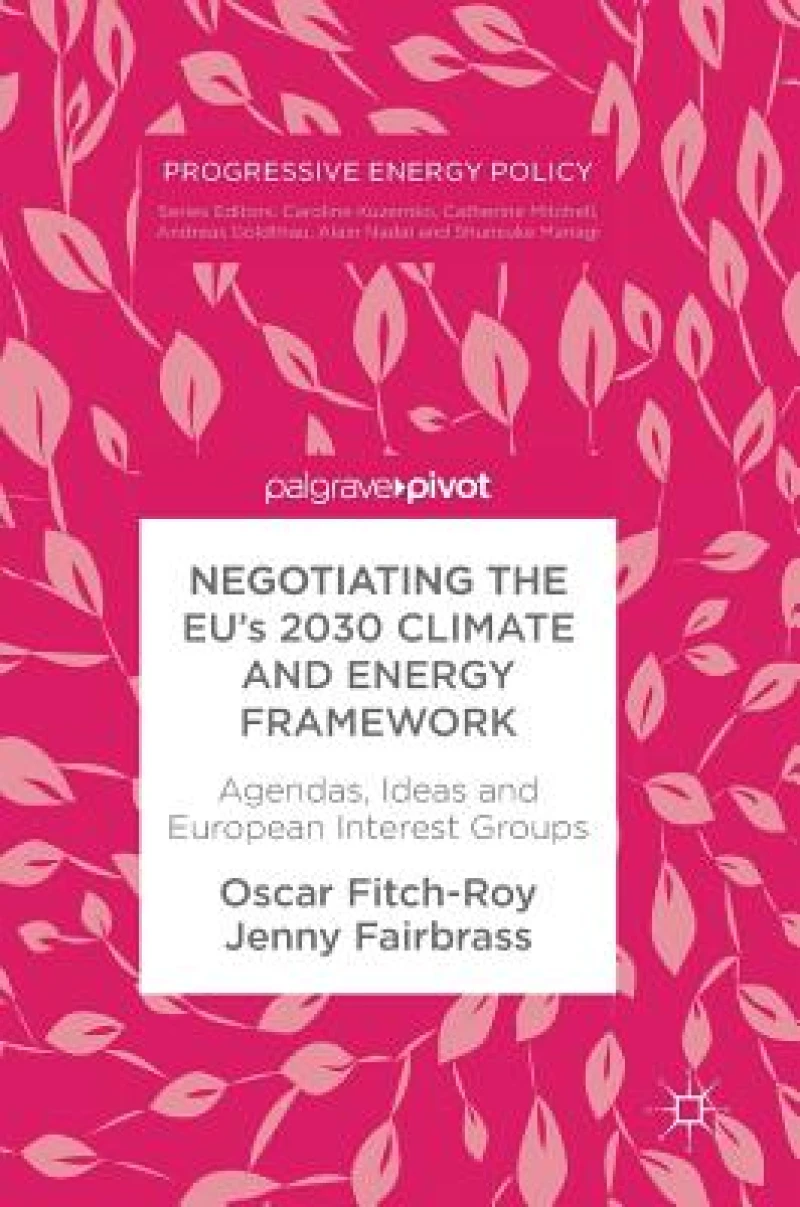Negotiating the EU''s 2030 Climate and Energy Framework