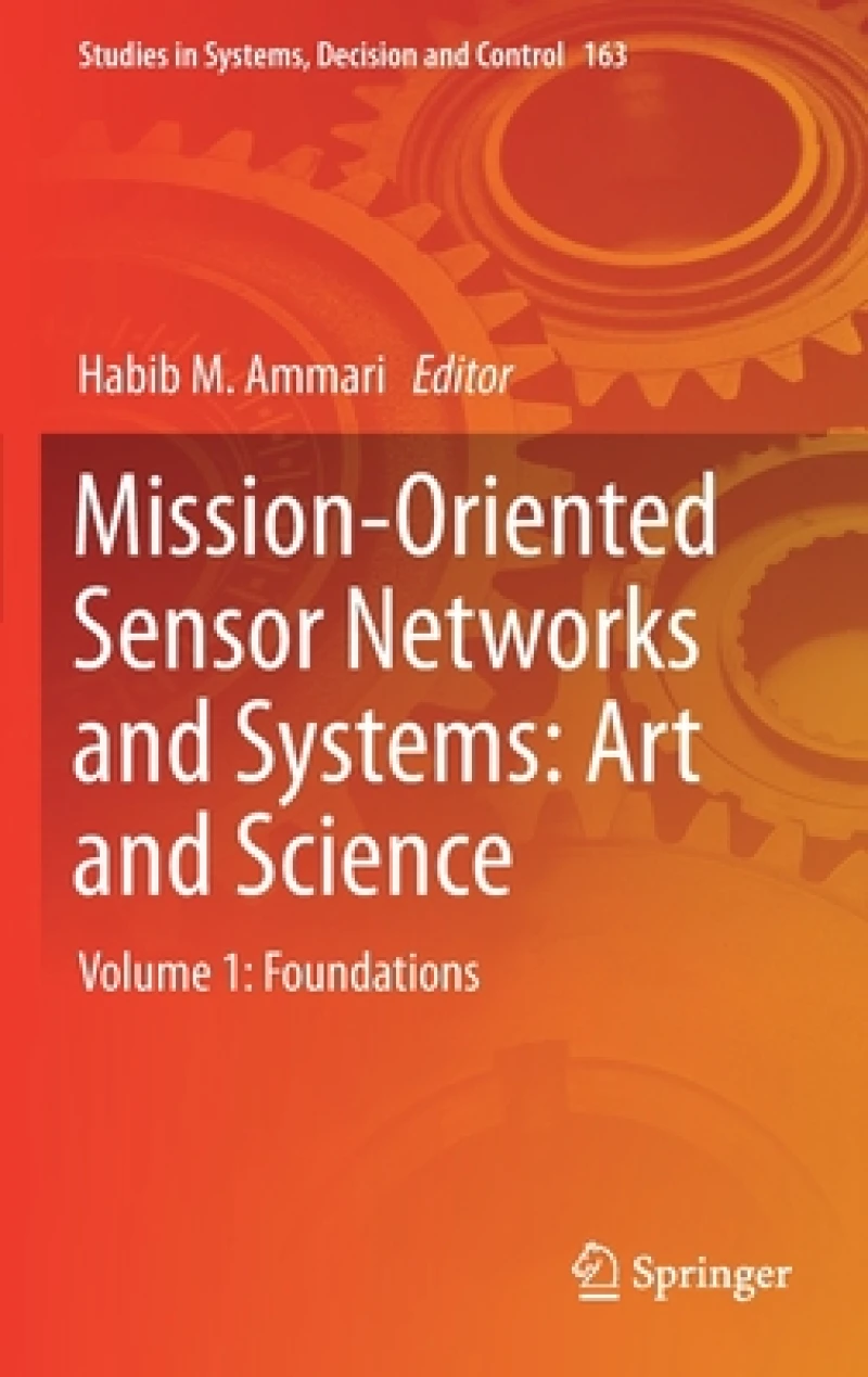 Mission-Oriented Sensor Networks and Systems: Art and Science
