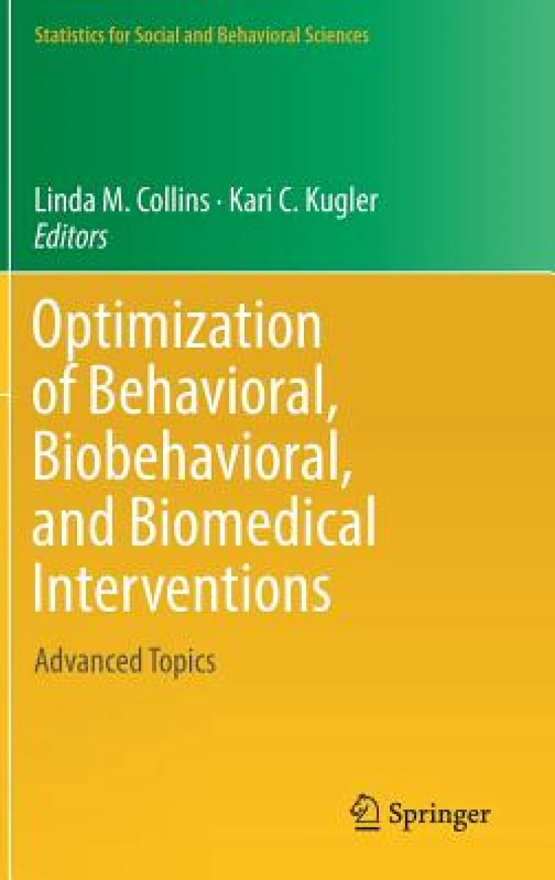 Optimization of Behavioral, Biobehavioral, and Biomedical Interventions