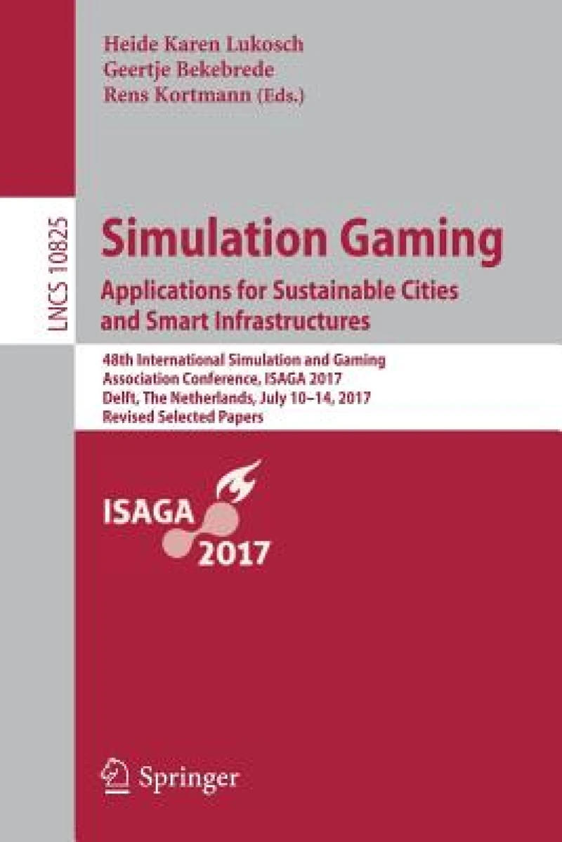 Simulation Gaming. Applications for Sustainable Cities and Smart Infrastructures