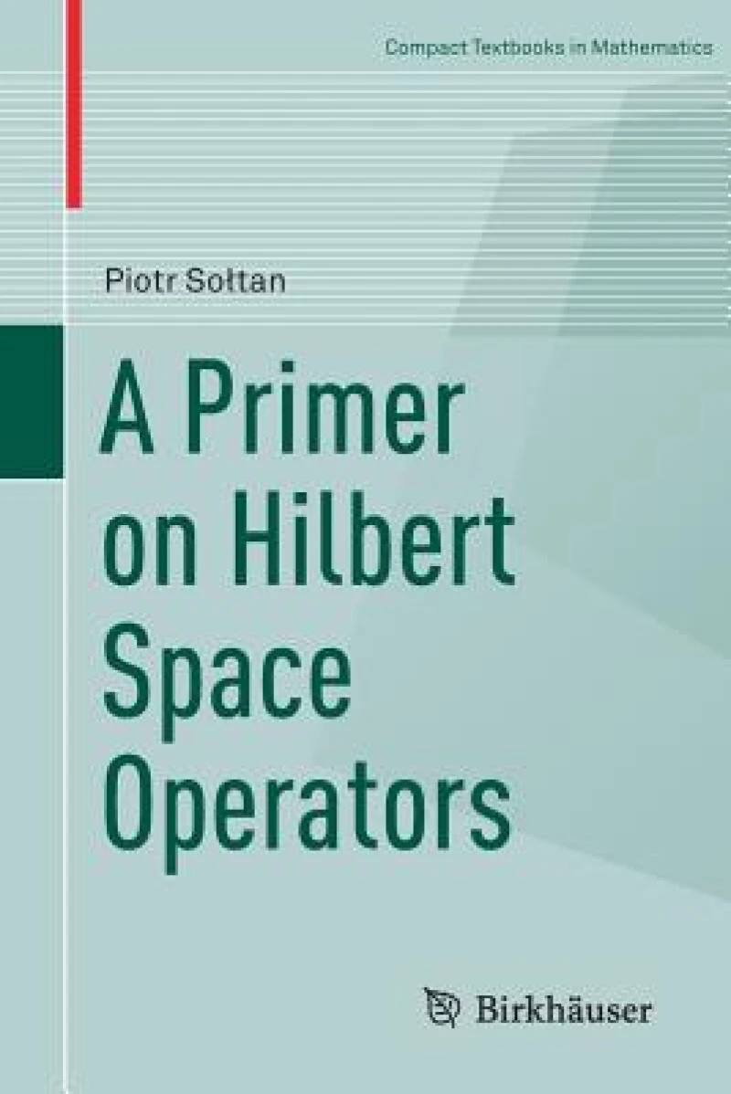 A Primer on Hilbert Space Operators