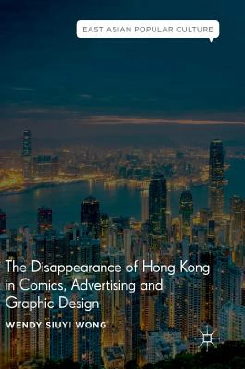 The Disappearance of Hong Kong in Comics, Advertising and Graphic Design