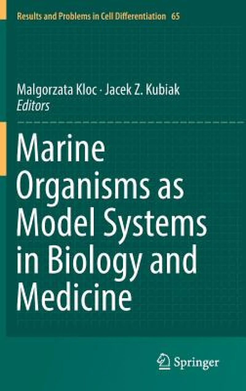Marine Organisms as Model Systems in Biology and Medicine
