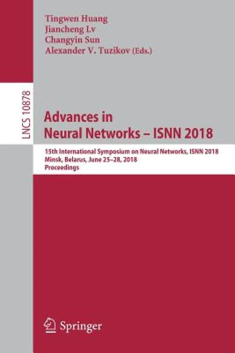 Advances in Neural Networks - ISNN 2018