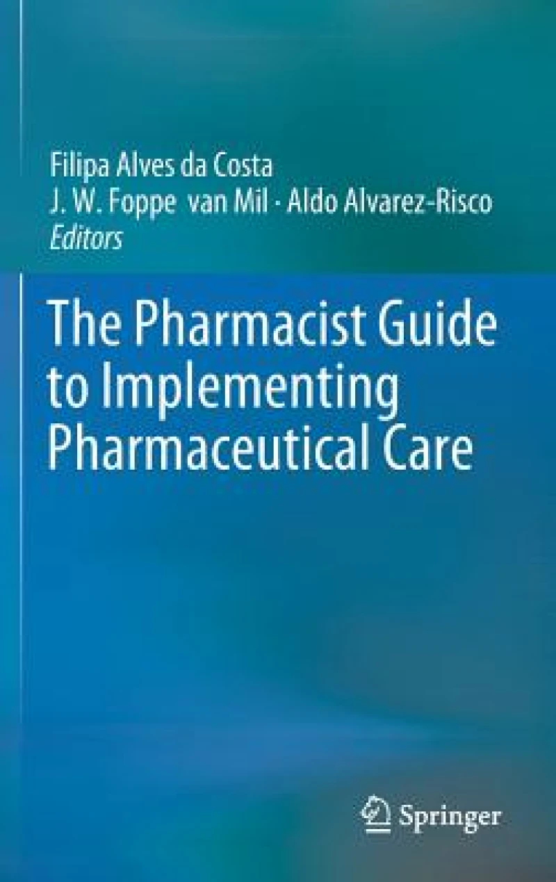 The Pharmacist Guide to Implementing Pharmaceutical Care