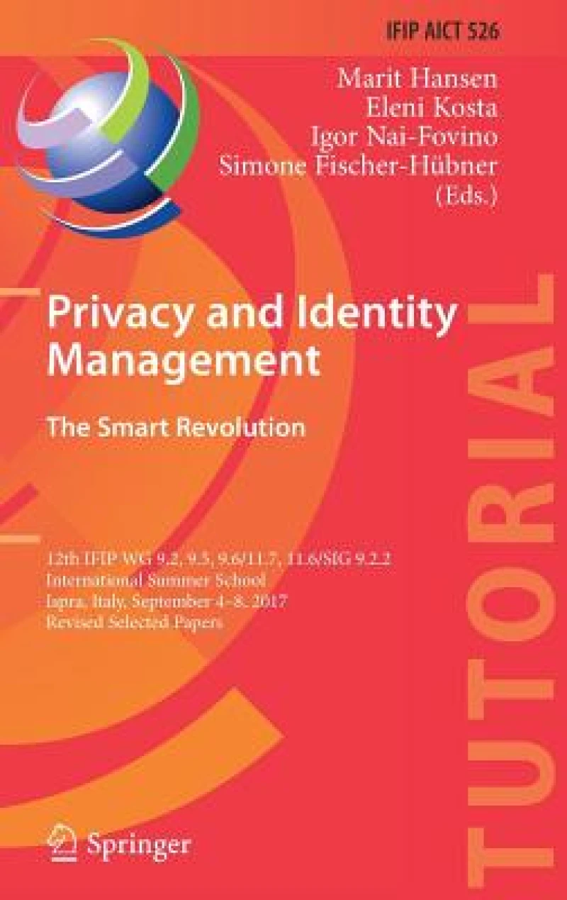 Privacy and Identity Management. The Smart Revolution