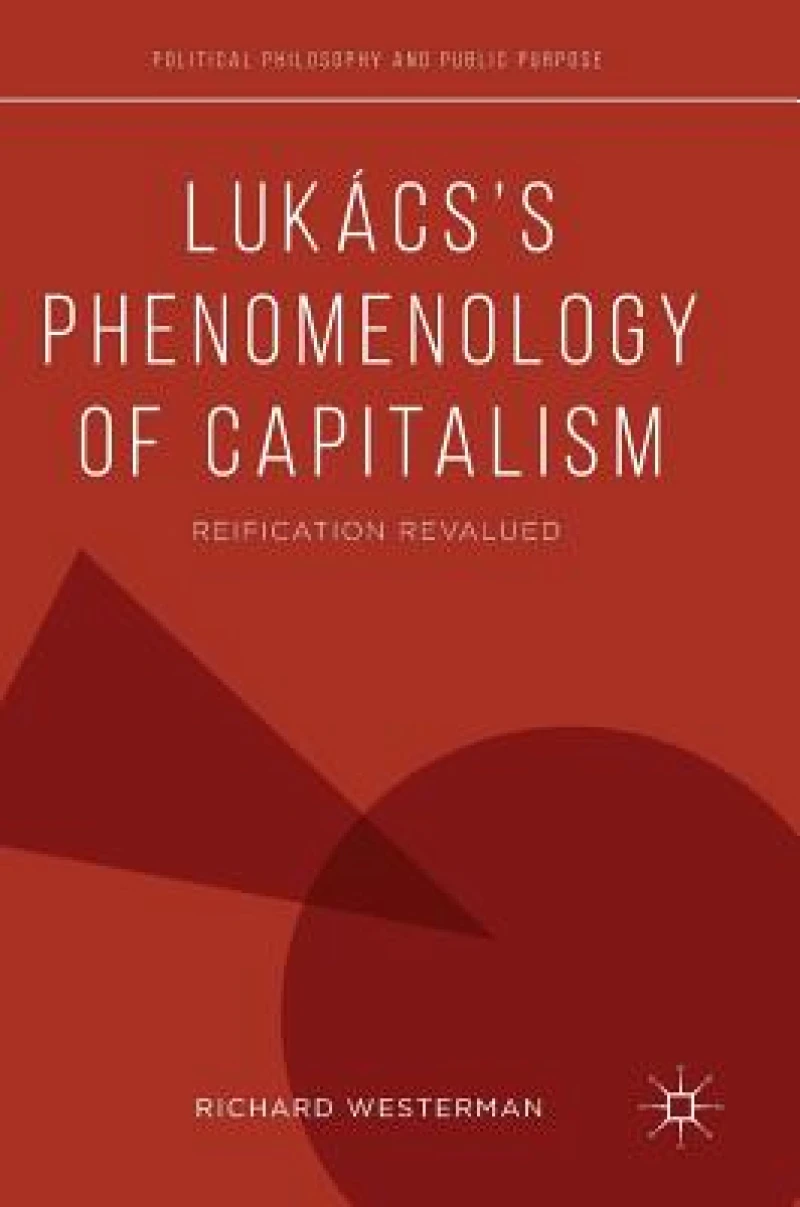 Lukacs’s Phenomenology of Capitalism