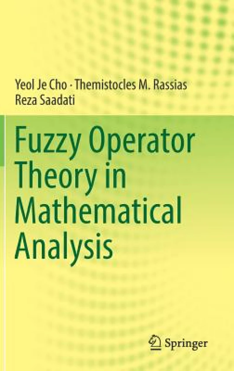 Fuzzy Operator Theory in Mathematical Analysis