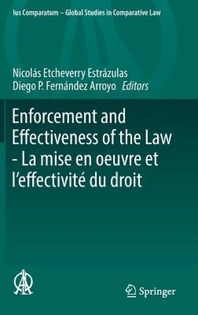 Enforcement and Effectiveness of the Law - La mise en oeuvre et l''effectivité du droit