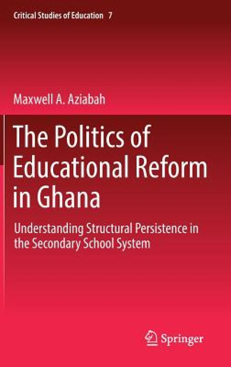 The Politics of Educational Reform in Ghana