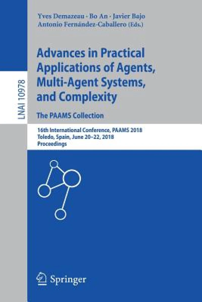 Advances in Practical Applications of Agents, Multi-Agent Systems, and Complexity
