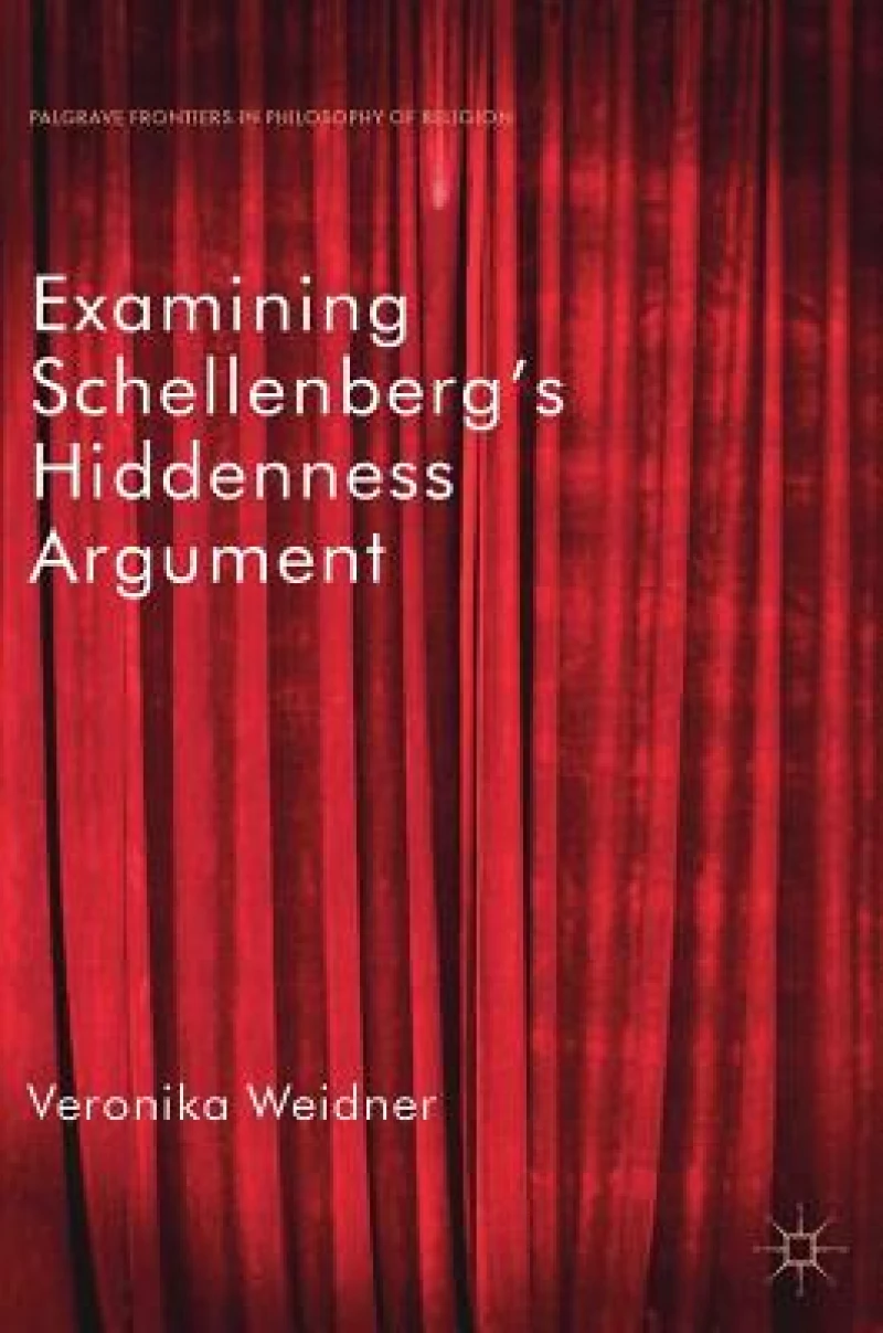 Examining Schellenberg's Hiddenness Argument