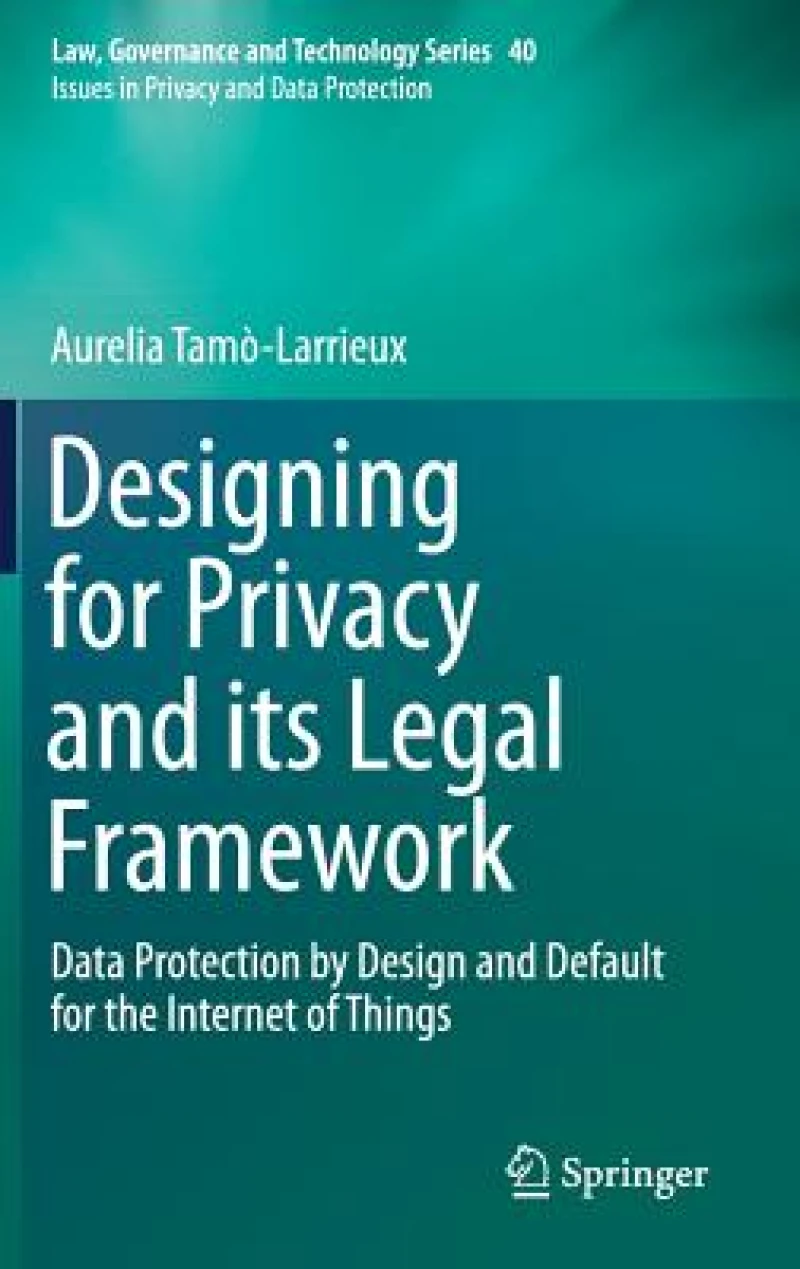 Designing for Privacy and its Legal Framework