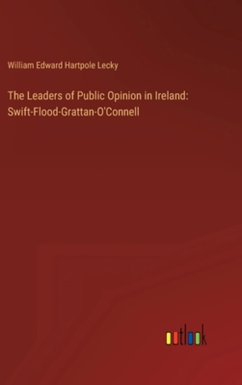The Leaders of Public Opinion in Ireland
