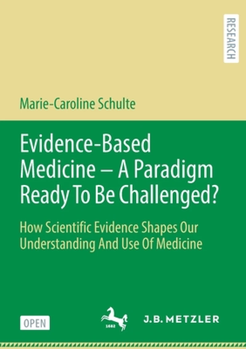 Evidence-Based Medicine - A Paradigm Ready To Be Challenged?