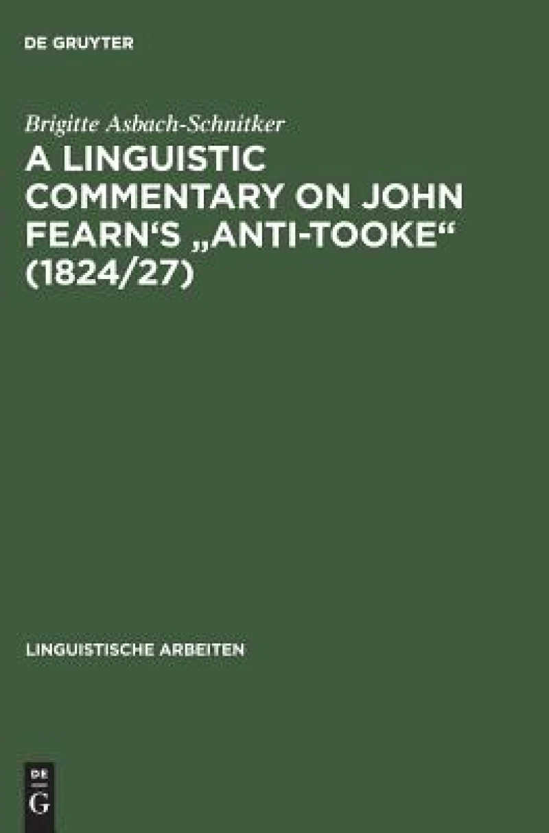 A linguistic commentary on John Fearn''s "Anti-Tooke" (1824/27)
