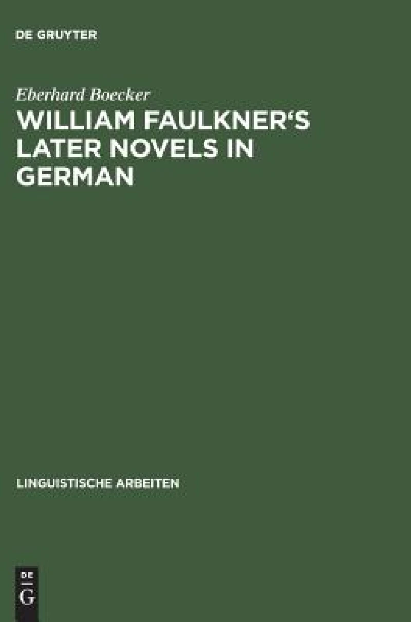 William Faulkner''s Later Novels in German
