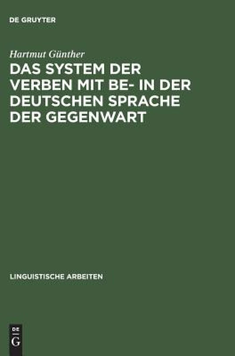 Das System Der Verben Mit Be- in Der Deutschen Sprache Der Gegenwart