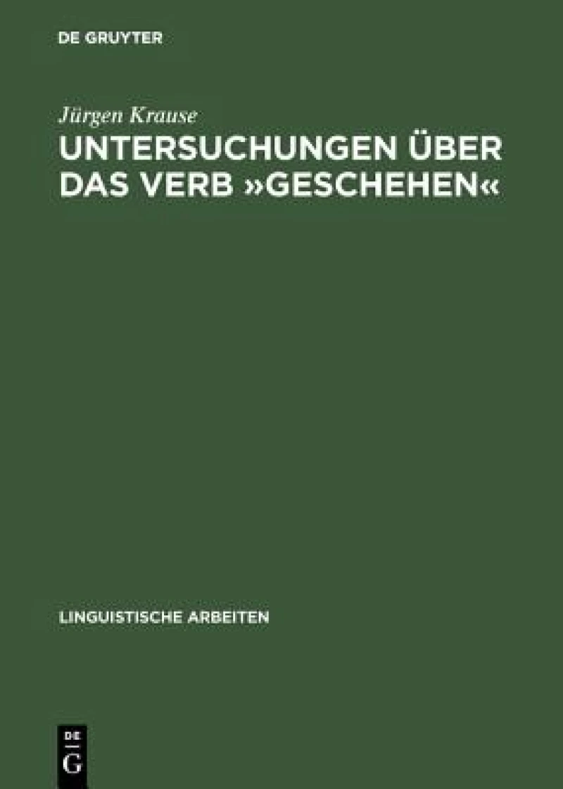 Untersuchungen Über Das Verb »geschehen«