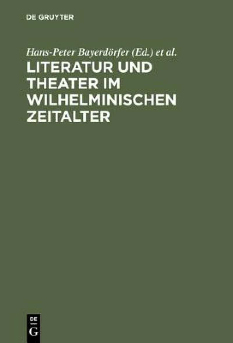 Literatur Und Theater Im Wilhelminischen Zeitalter