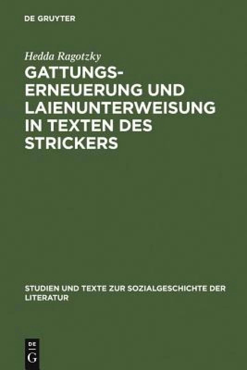 Gattungserneuerung und Laienunterweisung in Texten des Strickers
