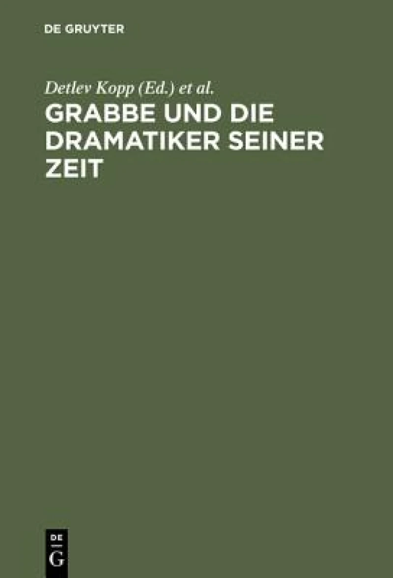 Grabbe Und Die Dramatiker Seiner Zeit