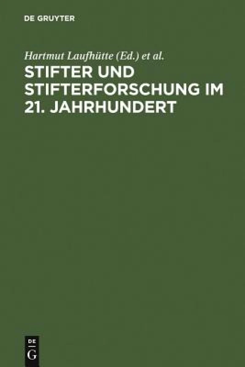 Stifter und Stifterforschung im 21. Jahrhundert