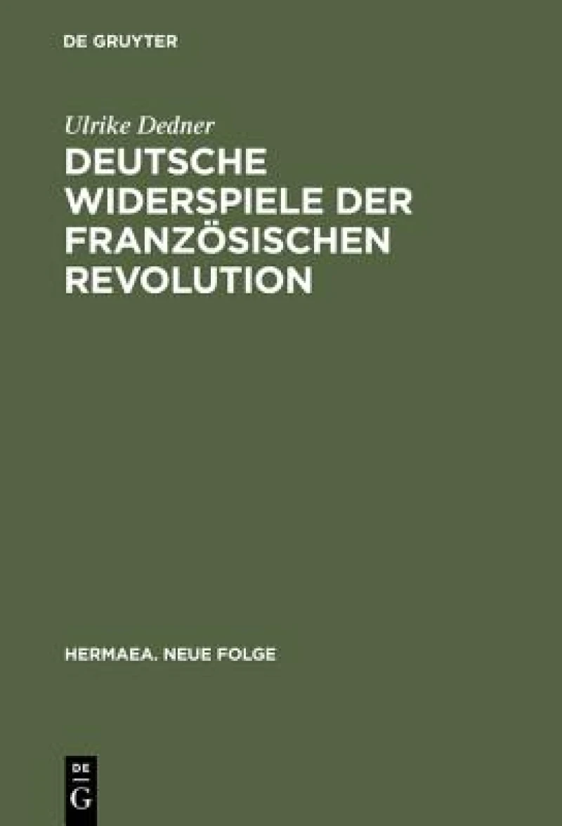 Deutsche Widerspiele Der Franzosischen Revolution