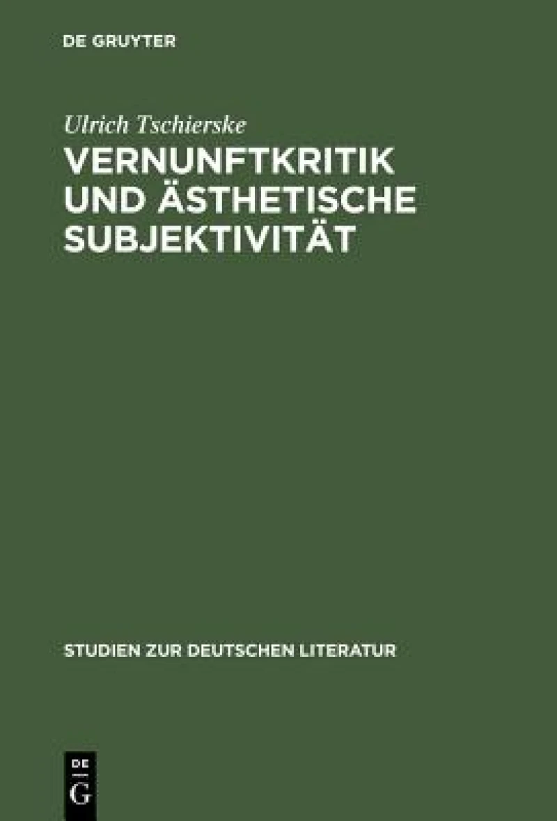 Vernunftkritik Und Ästhetische Subjektivität