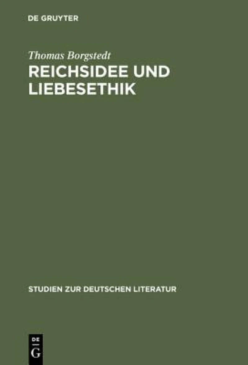 Reichsidee Und Liebesethik