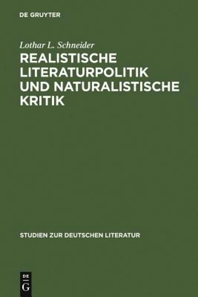 Realistische Literaturpolitik und naturalistische Kritik