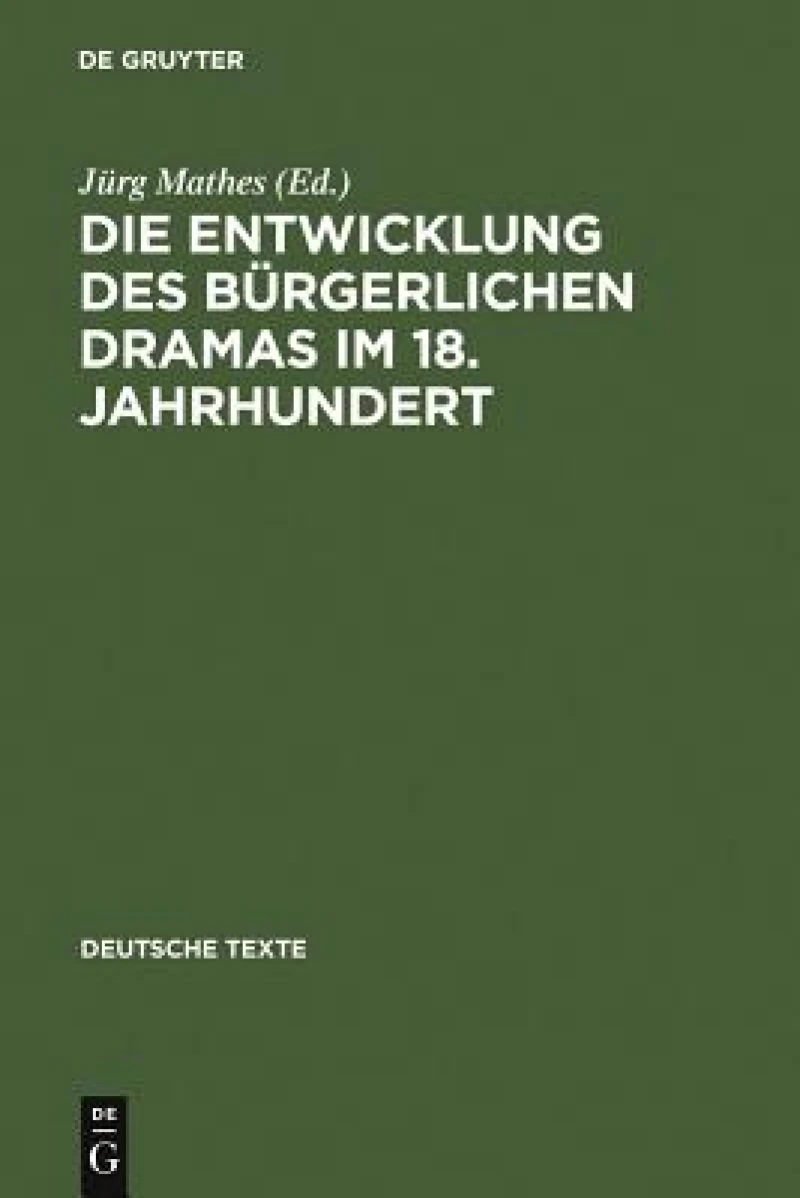 Entwicklung des bürgerlichen Dramas im 18. Jahrhundert