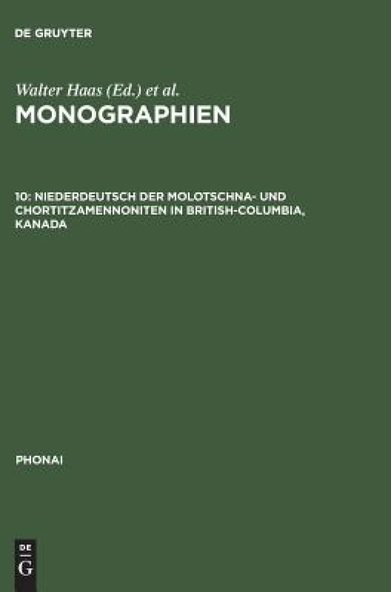 Niederdeutsch Der Molotschna- Und Chortitzamennoniten in British-columbia, Kanada