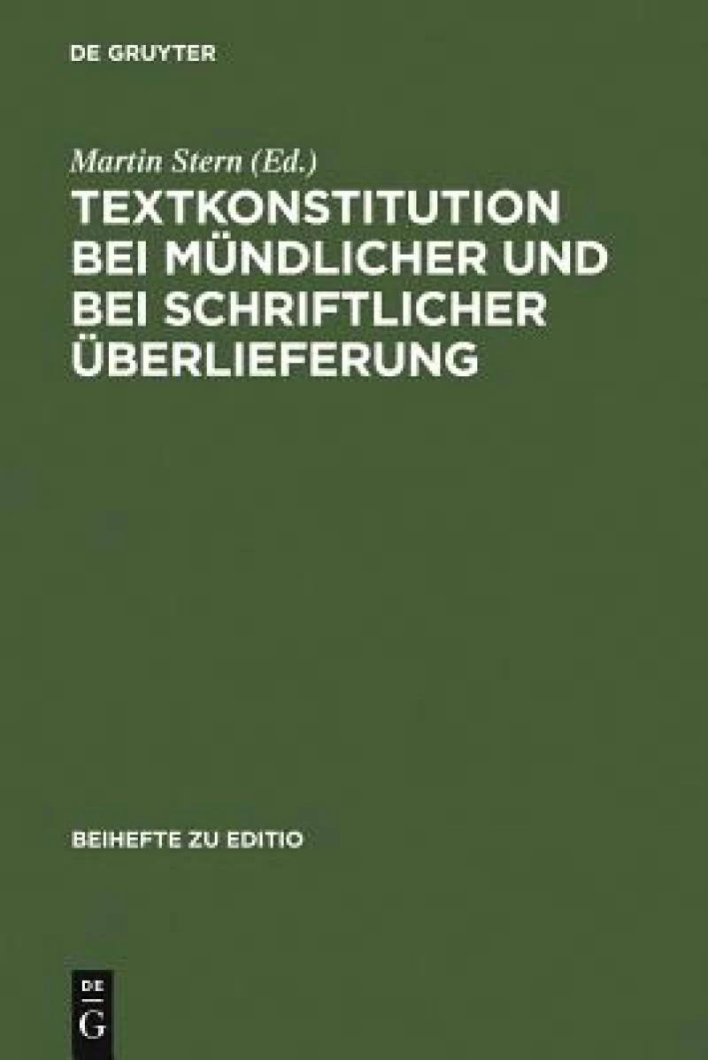 Textkonstitution Bei Mündlicher Und Bei Schriftlicher Überlieferung