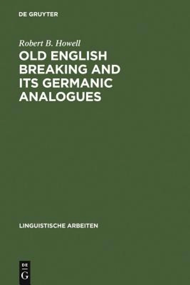 Old English Breaking and its Germanic Analogues