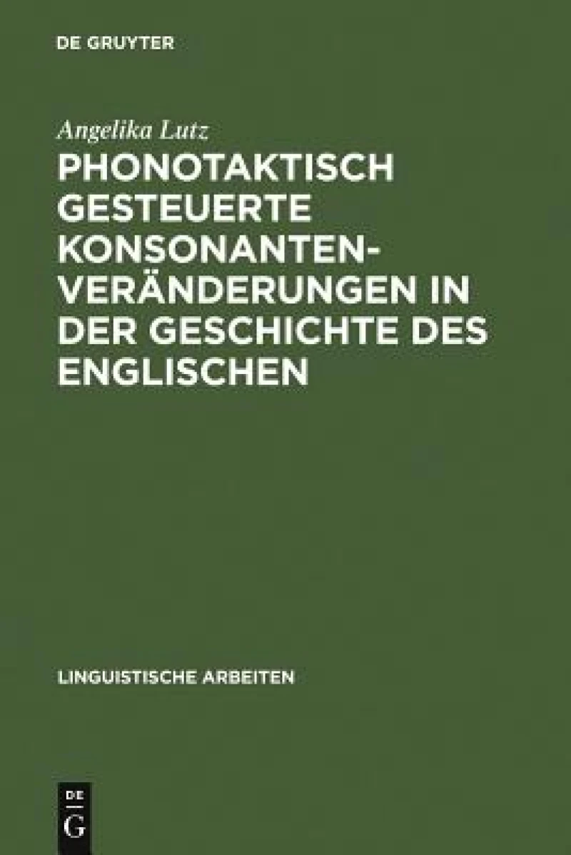 Phonotaktisch gesteuerte Konsonantenveränderungen in der Geschichte des Englischen