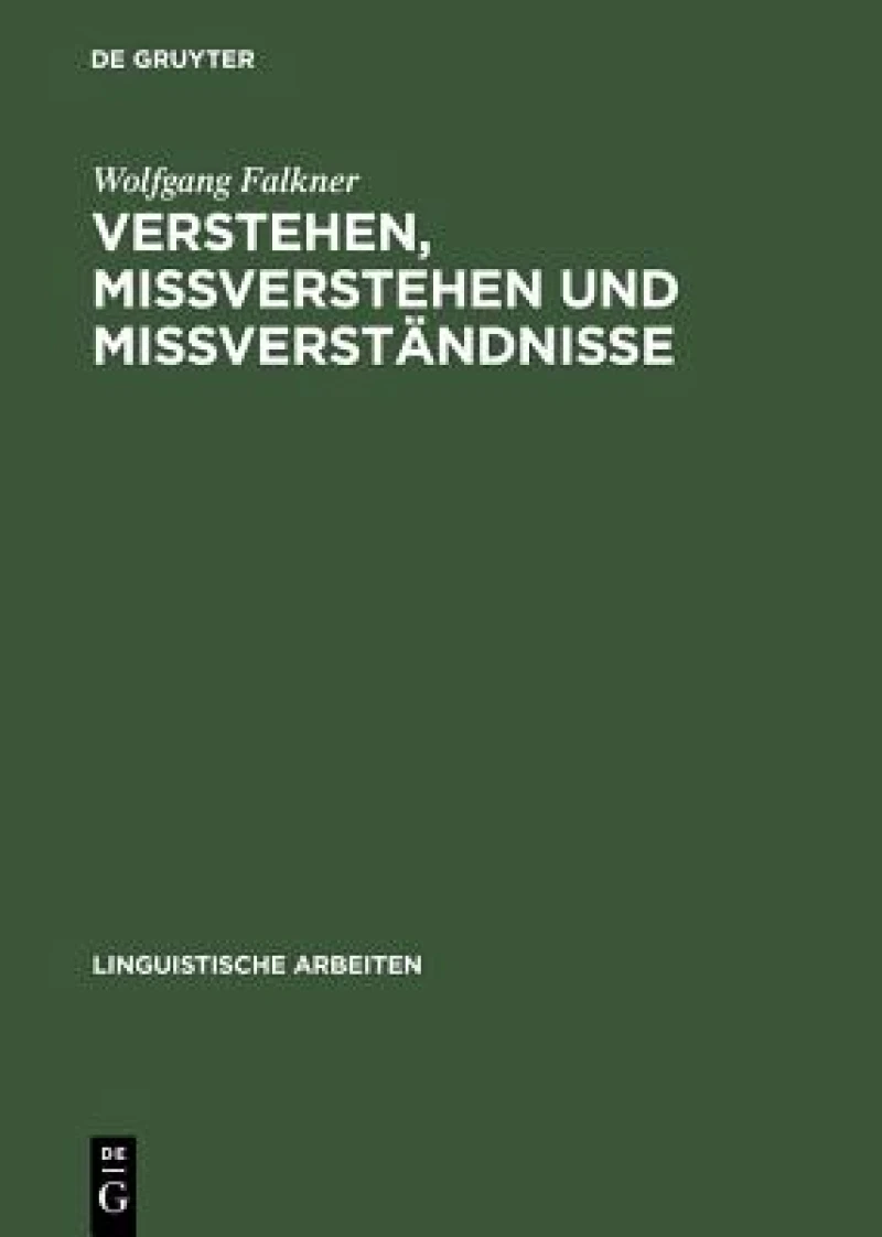 Verstehen, Mißverstehen Und Mißverständnisse
