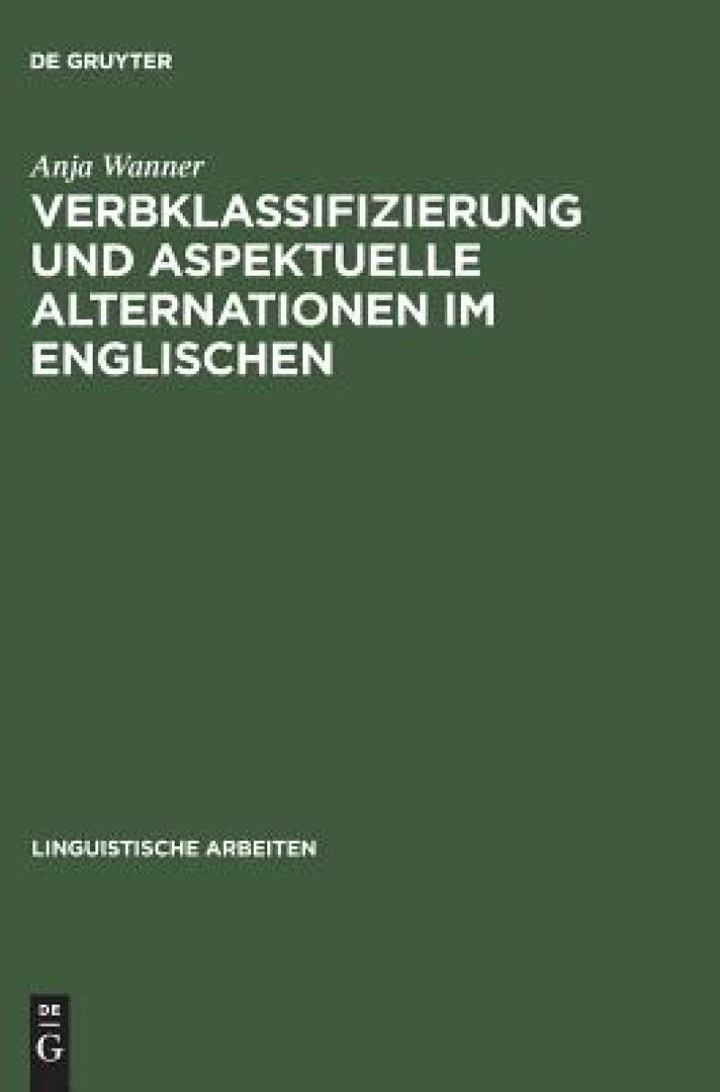 Verbklassifizierung Und Aspektuelle Alternationen Im Englischen