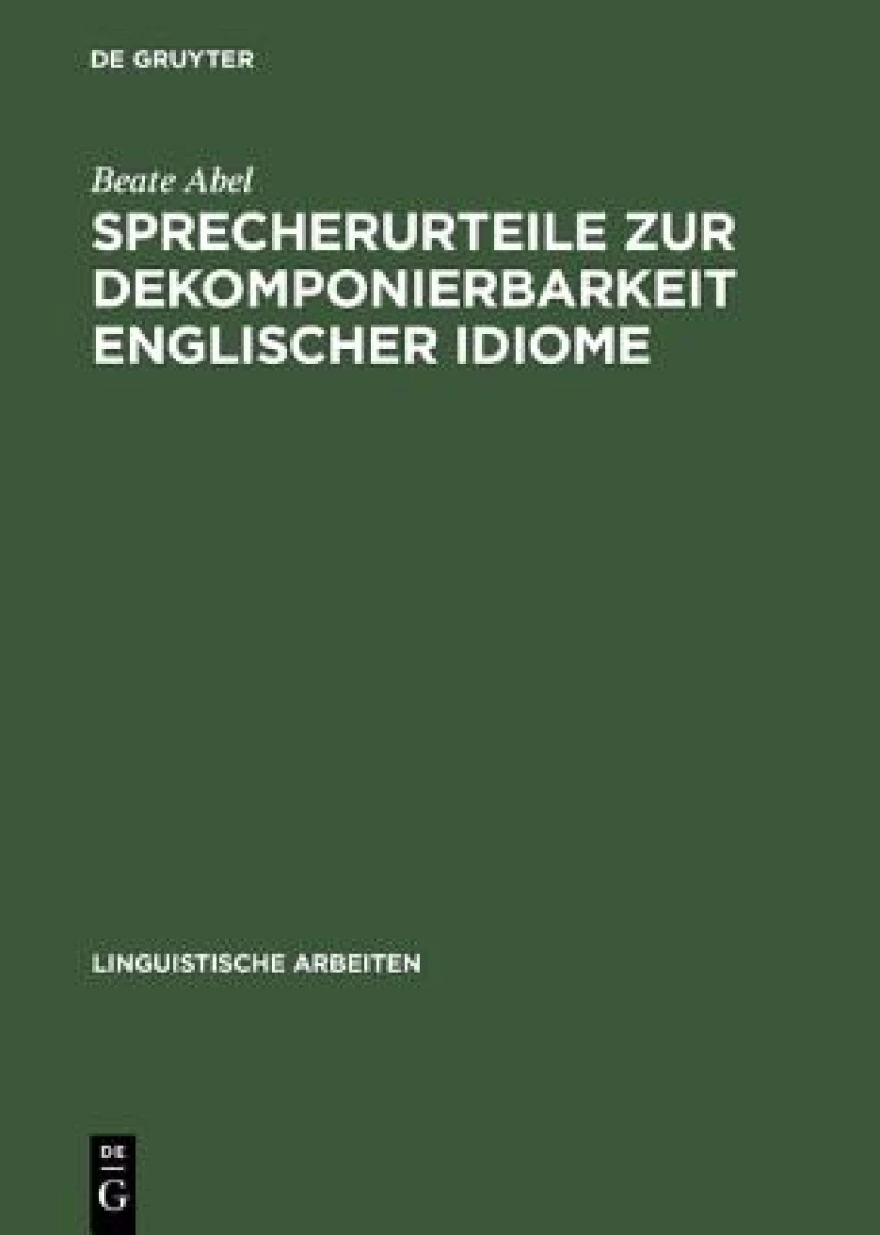Sprecherurteile Zur Dekomponierbarkeit Englischer Idiome