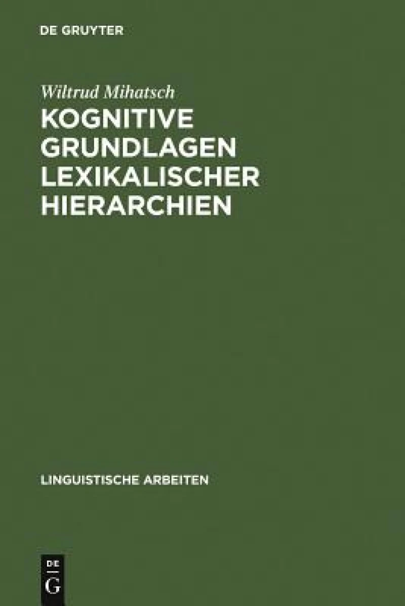Kognitive Grundlagen Lexikalischer Hierarchien