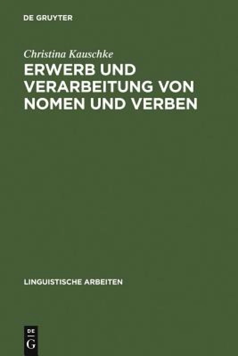 Erwerb Und Verarbeitung Von Nomen Und Verben