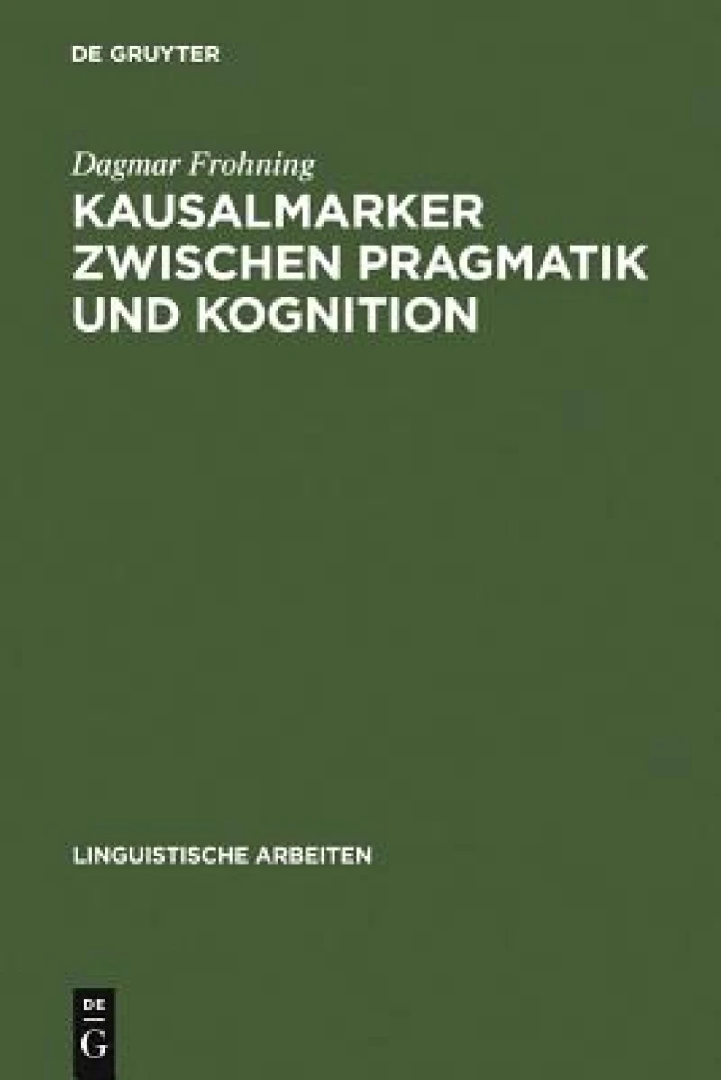 Kausalmarker Zwischen Pragmatik Und Kognition