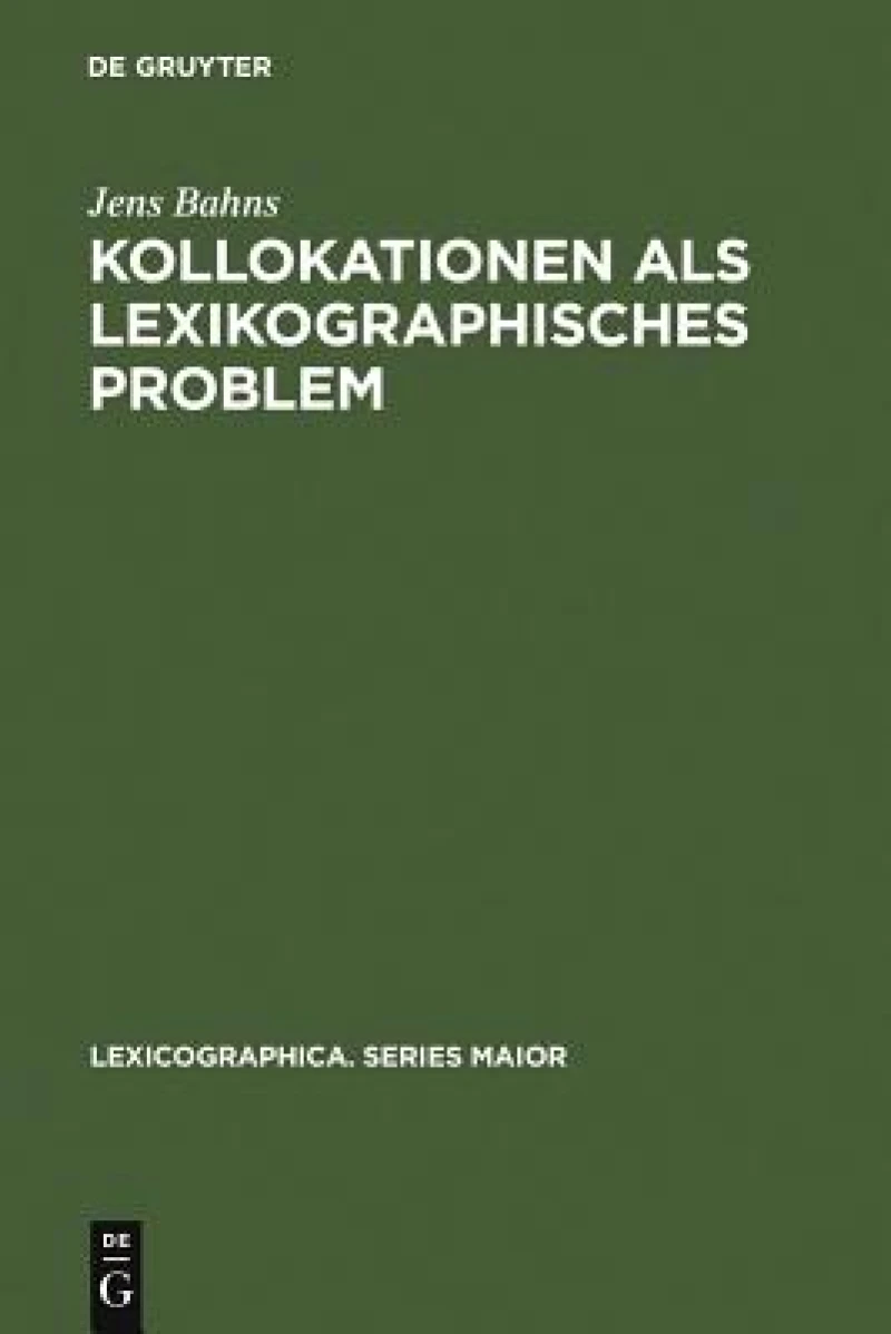Kollokationen als lexikographisches Problem
