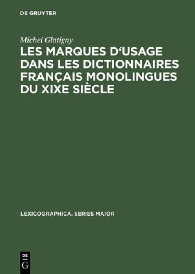 marques d''usage dans les dictionnaires français monolingues du XIXe siècle
