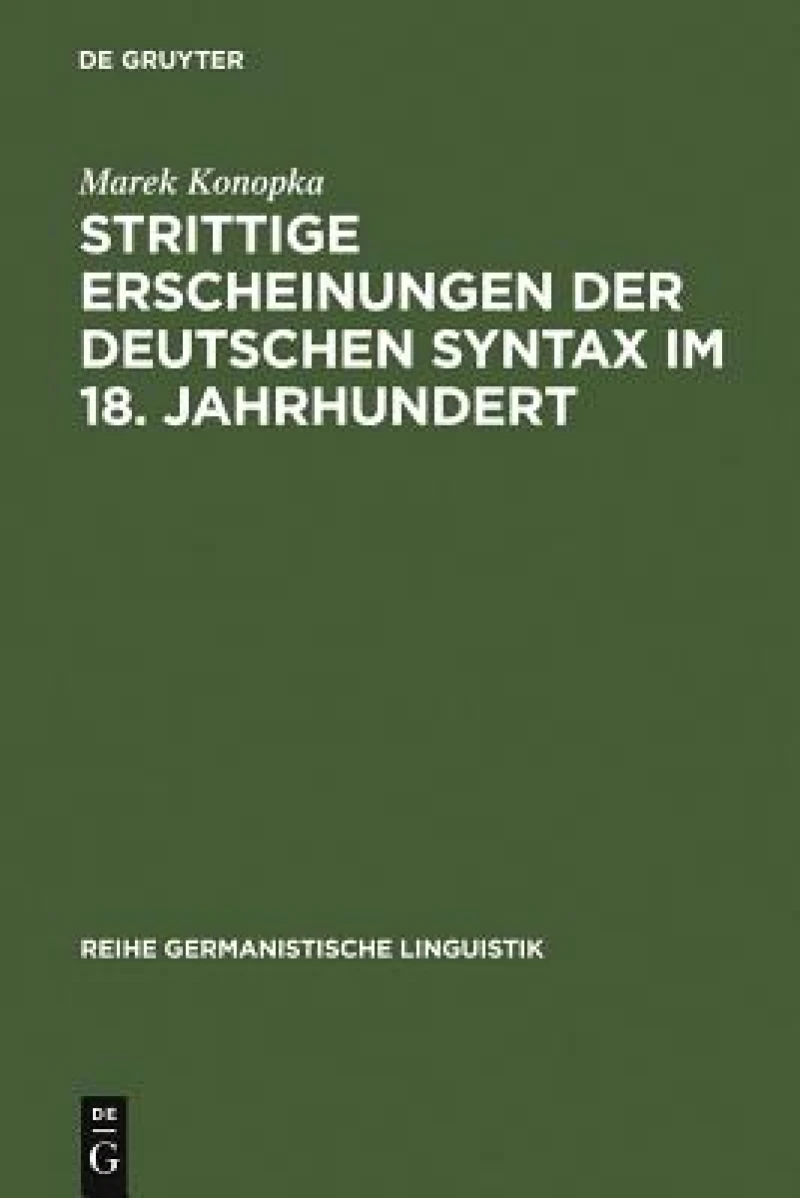 Strittige Erscheinungen Der Deutschen Syntax Im 18. Jahrhundert