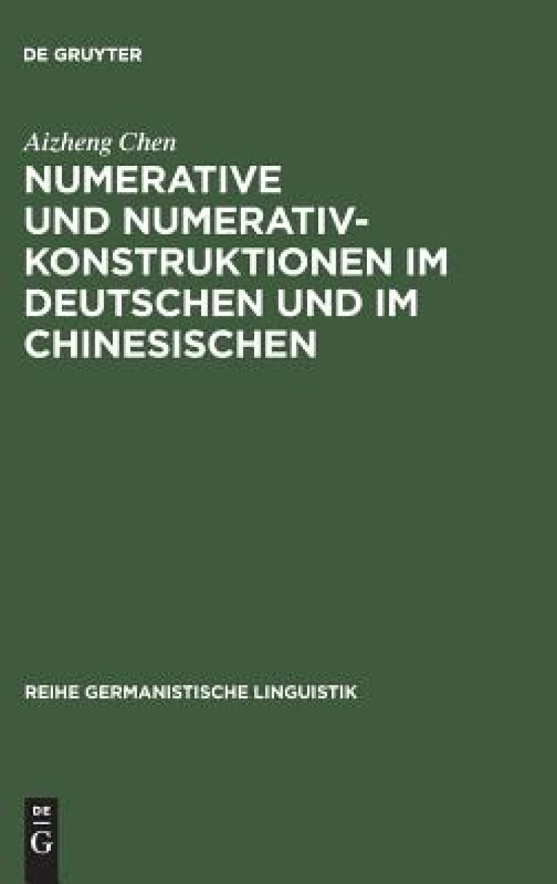 Numerative Und Numerativkonstruktionen Im Deutschen Und Im Chinesischen