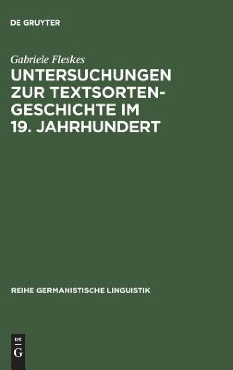 Untersuchungen Zur Textsortengeschichte Im 19. Jahrhundert
